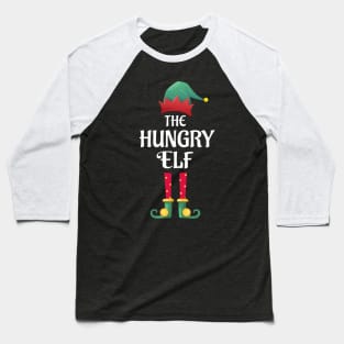 The Hungry Christmas Elf Matching Pajama Family Party Gift Baseball T-Shirt